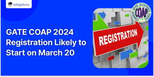 GATE COAP 2024 Registration Likely to Start on March 20; Check Dates Here